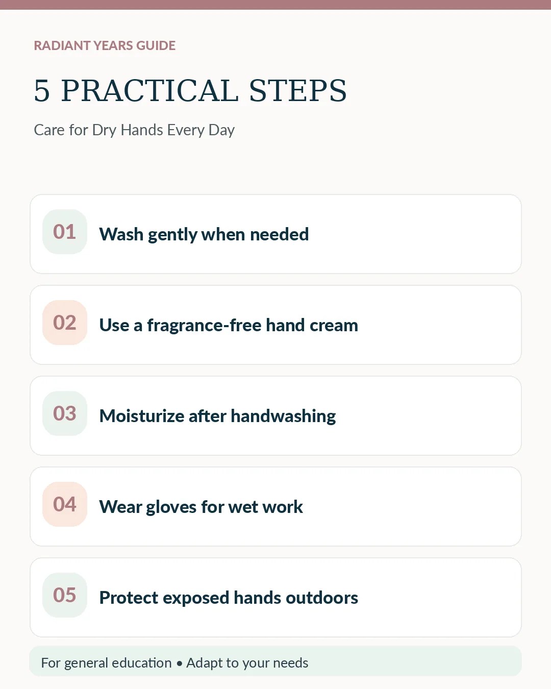 Five gentle everyday steps for dry hands.