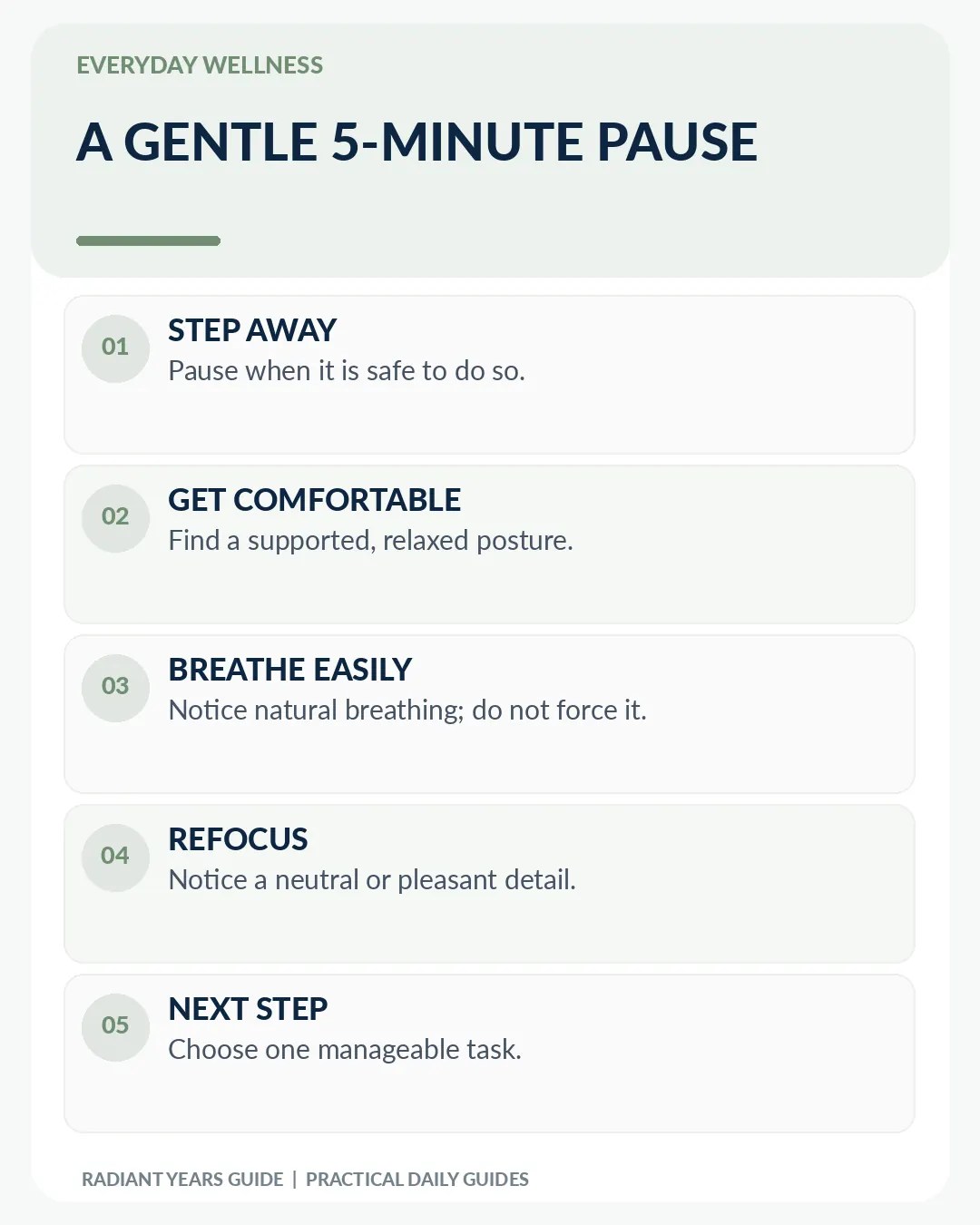 A five-minute pause plan with gentle attention and comfortable breathing